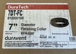 7" Duravent Duratech Finishing Collar With Adaptor 7DT-FC. Fixed Price $60.00.