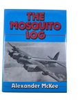 WW2 British Raf Mosquito Log Alexander Mckee Hard Cover Reference Book. Fixed Price $40.60.