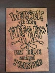 Laser Engraved Burned Wood Sign / Door Plaque Welcome To Our Fire Pit Red Staine. Fixed Price $7.13.